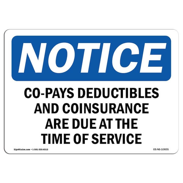 Signmission OSHA Notice, 5" Height, Co-Pays Deductibles And Coinsurance Are Sign, 7" X 5", Landscape OS-NS-D-57-L-10835 - main